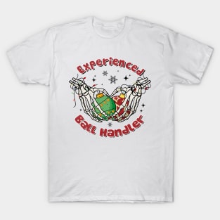 Experienced Ball Handler T-Shirt